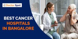 Best Cancer Hospitals In Bangalore