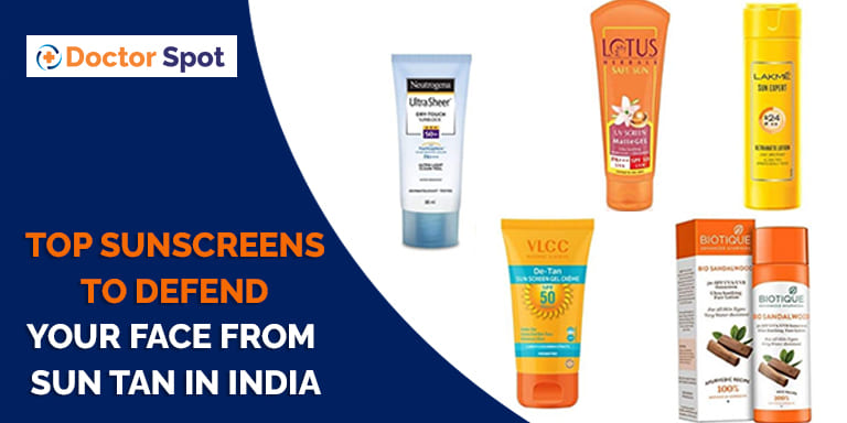 Top Sunscreens to Defend Your Face from Sun Tan in India