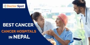 Best Cancer Hospitals in Nepal