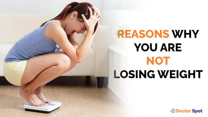 Reasons why you are not losing weight According To Experts