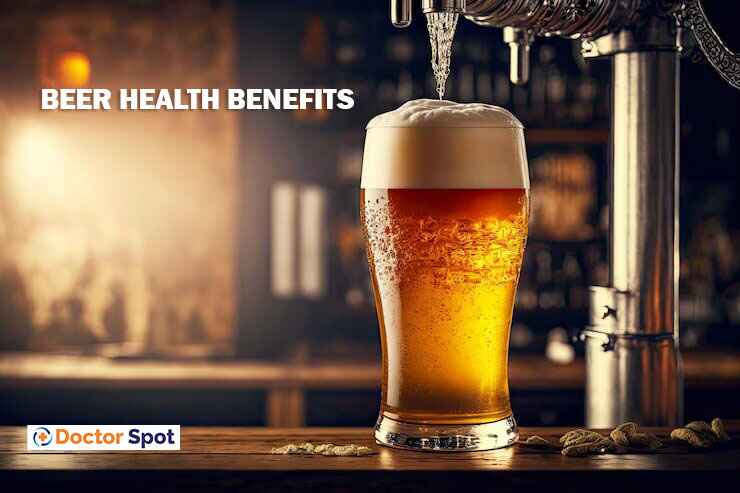 Beer Health Benefits : Why Beer is Not Bad for Humans - doctorspot.in