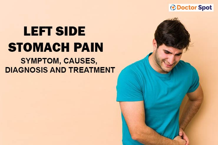 Left Side Stomach Pain-Symptom, Causes -doctor spot