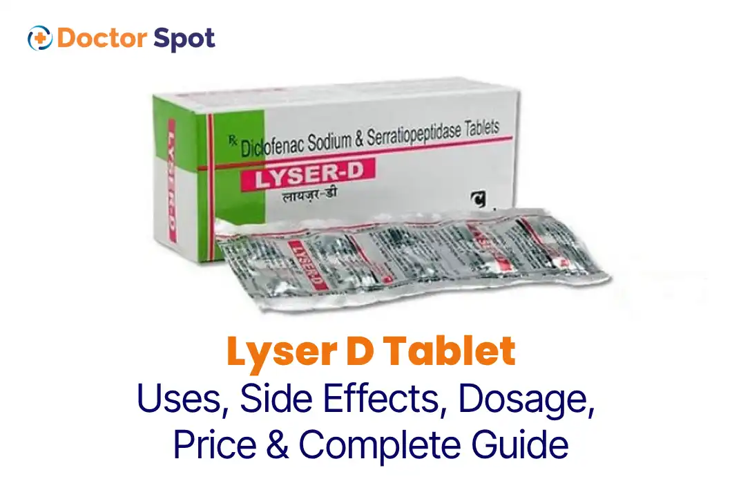 Lyser D Tablet – Uses, Side Effects, Dosage, Precautions, and More Doctorspot.in