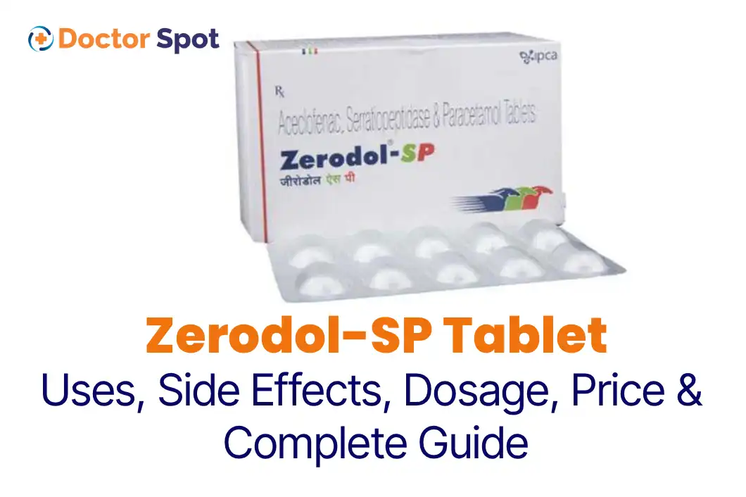 Zerodol-SP Tablet Uses, Dosage, Side Effects, Price, and more -Doctorspot
