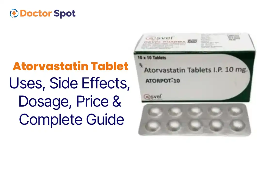 atorvastatin tablet Uses, Dosage, Side Effects, Price, and more -Doctorspot.in