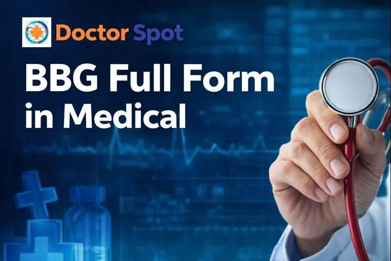 BBG Full Form in Medical - Doctorspot.in