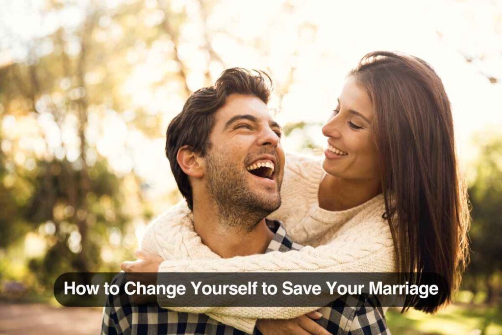 How to Change Yourself to Save Your Marriage doctorspot.in