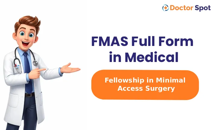FMAS Full Form in Medical -Doctorspot.in