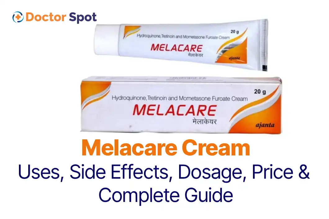 melacare cream Uses, Dosage, Side Effects, Price, and more -Doctorspot