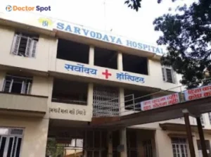 Sarvodaya Hospital, Mumbai